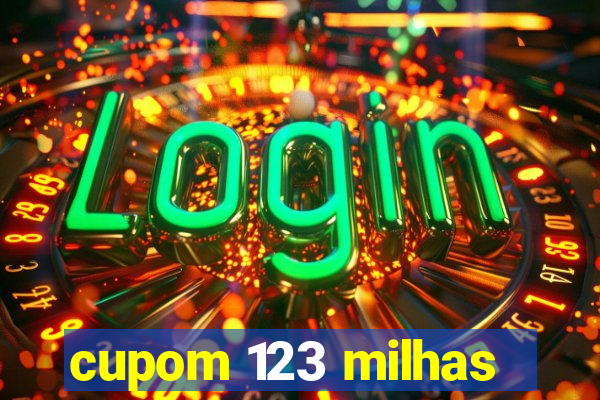 cupom 123 milhas